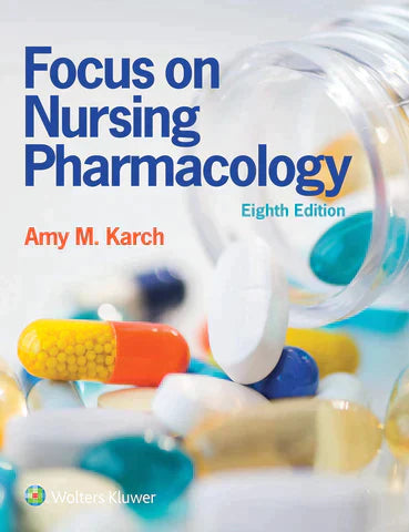 Focus on Nursing Pharmacology 8th edition by Amy M. Karch