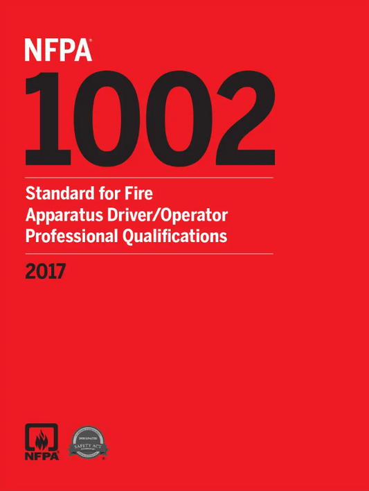 NFPA 1002 : Standard for Fire Apparatus Driver/Operator Professional Qualifcations 2017 Searchable PDF